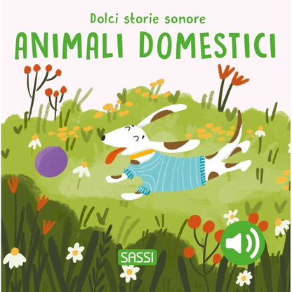 SASSI - Dolci Storie Sonore - Animali domestici - 0+
