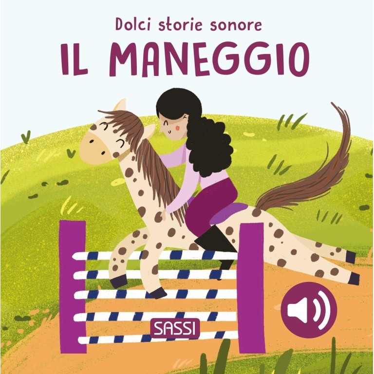 SASSI - Dolci Storie Sonore - Il Maneggio - 0+