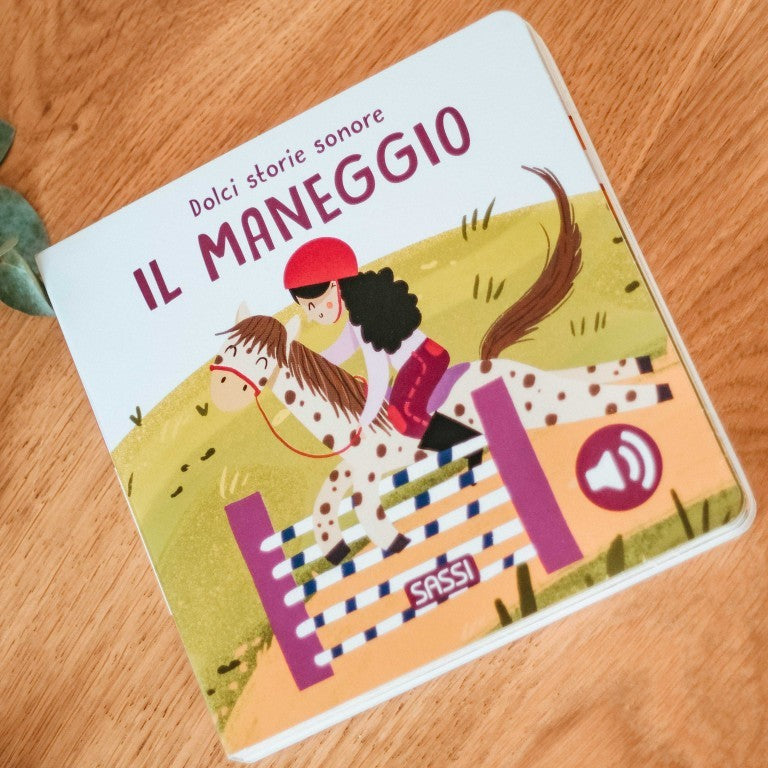SASSI - Dolci Storie Sonore - Il Maneggio - 0+