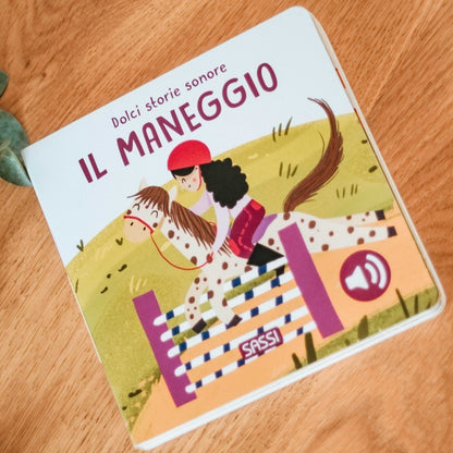 SASSI - Dolci Storie Sonore - Il Maneggio - 0+