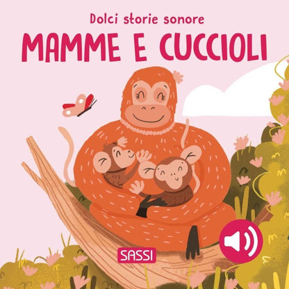 SASSI - Dolci Storie Sonore - Mamma e Cuccioli - 0+